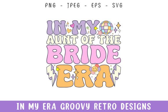 In My Aunt of Bride Era Groovy Retro SVG Review
