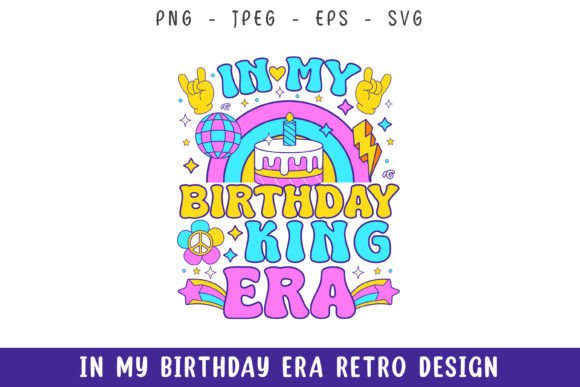 In My Birthday King Era Groovy Retro Svg Review