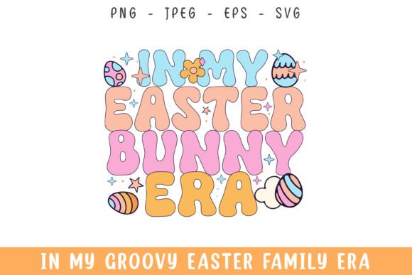 In My Easter Bunny Era Groovy Retro Svg Review
