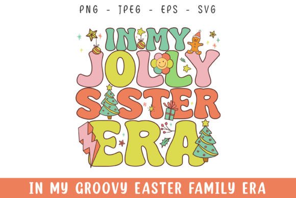 In My Jolly Sister Christmas Era Groovy Review