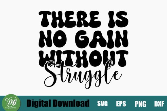 Review: There is No Gain Without Struggle Retro Embroidery Design
