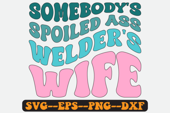 Spoiled Welder Wife Embroidery Review